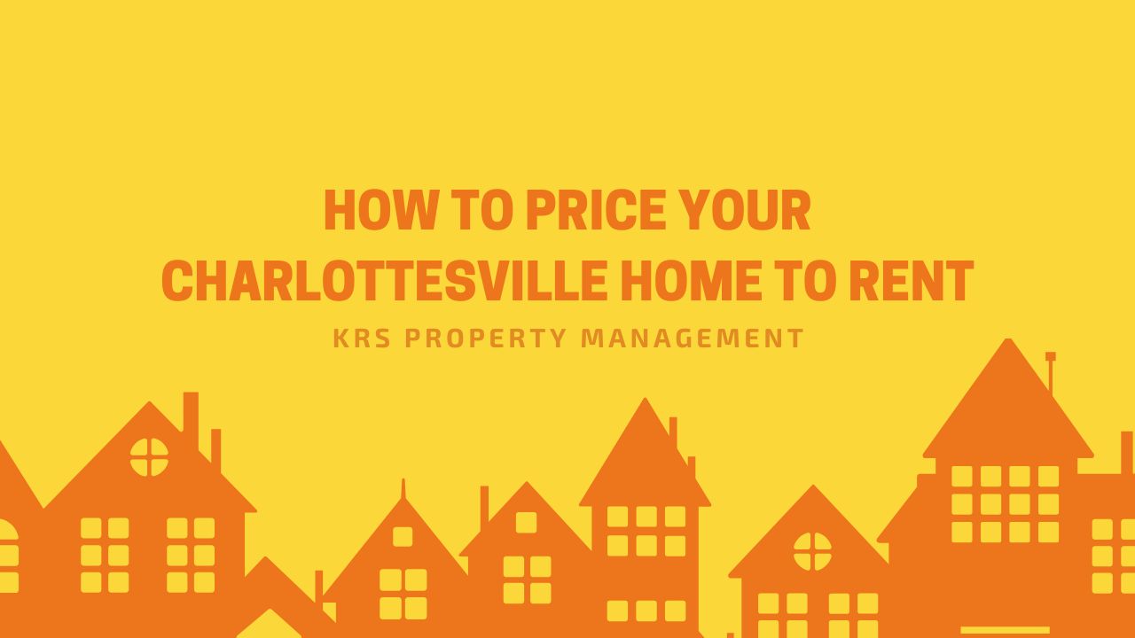 How to Price Your Charlottesville Home to Rent